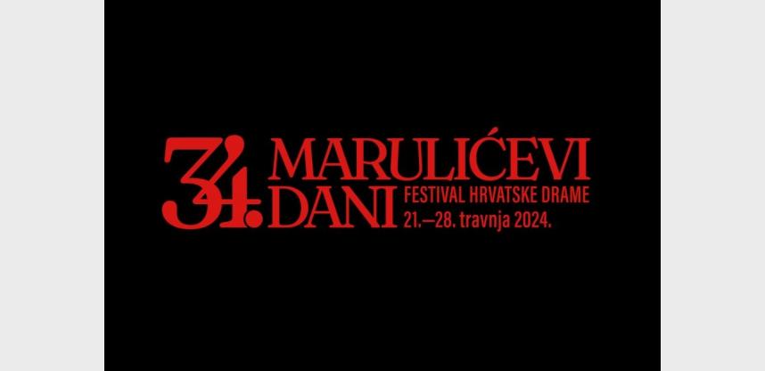 34. MARULIĆEVI DANI - FESTIVAL HRVATSKE DRAME