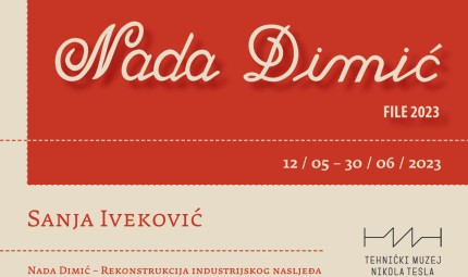 Sanja Iveković: Nada Dimić File 2023 / Nada Dimić – rekonstrukcija industrijskog nasljeđa